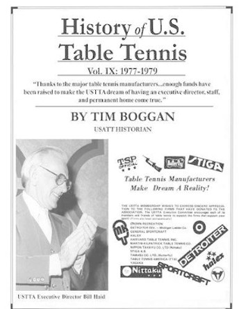 History of U.S. Table Tennis Volume 9 by Tim Boggan 9781495999840