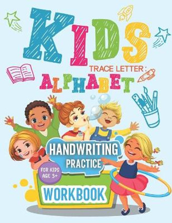 Trace Letters: Alphabet Handwriting Practice workbook for kids 3+: Letter Tracing and ABC Coloring Book for Preschool, Kids, Toddlers, Kindergarten Kids Age 3-5 by Mrez Publications 9798553775865