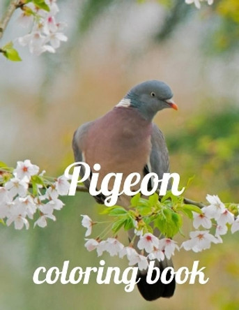 Pigeon coloring book: A Coloring Book of 35 Unique Stress Relief pigeon Coloring Book Designs Paperback by Annie Marie 9798591760540