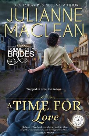 A Time For Love: (Time Travel Romance) by Julianne MacLean 9781927675571