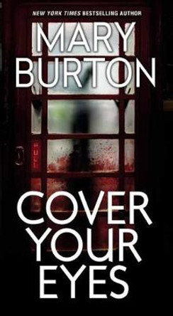 Cover Your Eyes by Mary Burton