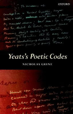 Yeats's Poetic Codes by Nicholas Grene