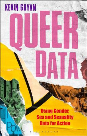Queer Data: Using Gender, Sex and Sexuality Data for Action by Kevin Guyan
