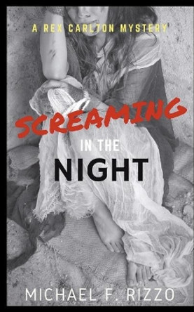 Screaming in the Night by Michael F Rizzo 9781980701507