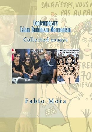 Contemporary Islam, Buddhism, Mormonism by Fabio Mora 9781979866576