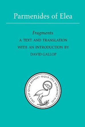 Parmenides of Elea: A text and translation with an introduction by David Gallop