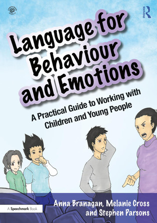 Language for Behaviour and Emotions: A Practical Guide to Working with Children and Young People by Anna Branagan