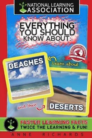 Everything You Should Know About Beaches and Deserts by Anne Richards 9781984398482