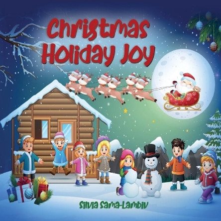 Christmas Holiday Joy by Silvia Sama-Lambiv 9798565951387