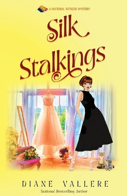 Silk Stalkings: A Material Witness Mystery by Diane Vallere 9781954579828