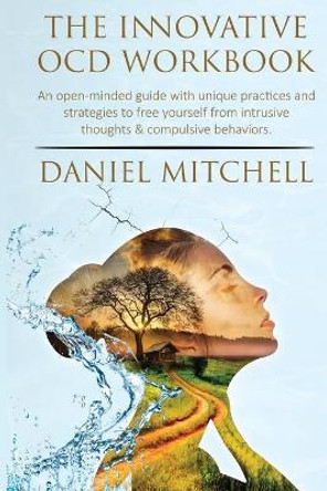 The Innovative OCD Workbook by Daniel Mitchell 9781838279363