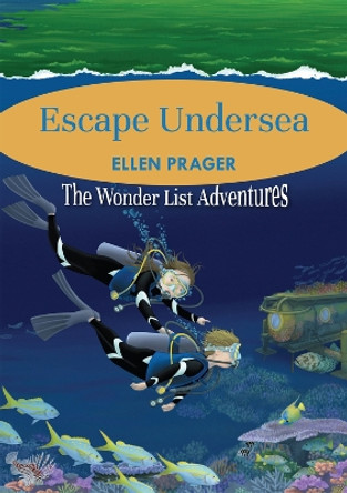Escape Undersea by Ellen Prager 9781943431809