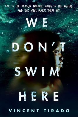We Don't Swim Here by Vincent Tirado 9781728250809