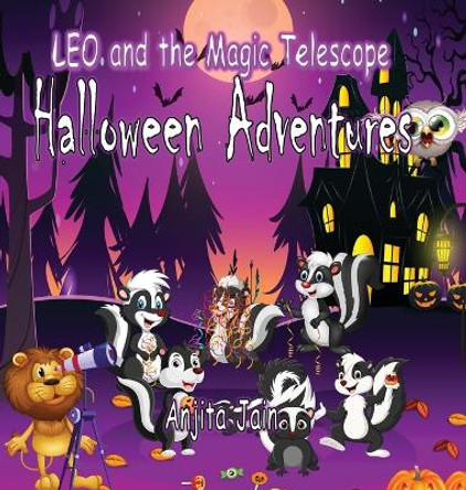 Leo and the Magic Telescope Halloween Adventures by Anjita Jain 9798988734475 Leo and the Magic Telescope Halloween Adventures by Anjita Jain 9798988734475