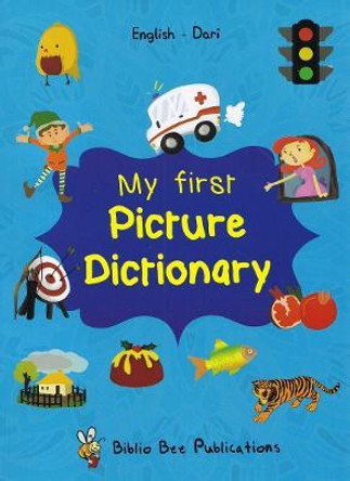 My First Picture Dictionary: English-Dari: 2022 by Watson M