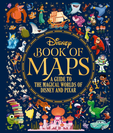 The Disney Book of Maps: A Guide to the Magical Worlds of Disney and Pixar by Walt Disney Company Ltd.