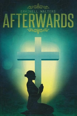 Afterwards by Ervinell Walters 9781643180205
