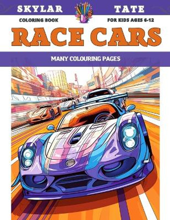 Gigantic Coloring Book for boys Ages 6-12 - Race Cars - Many colouring pages by Skylar Tate 9798854321839