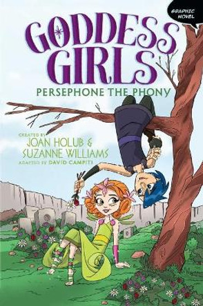 Persephone the Phony, 2 by Joan Holub