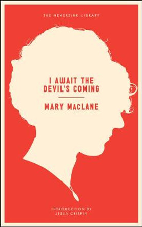 I Await The Devil's Coming by Mary MacLane