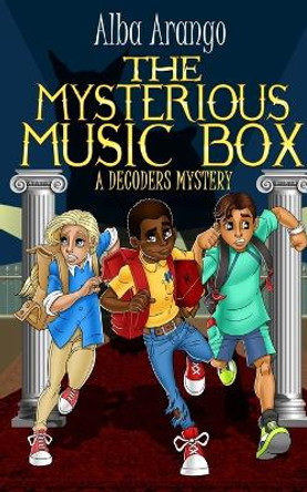 The Mysterious Music Box by Alba Arango 9781732732117 The Mysterious Music Box by Alba Arango 9781732732117