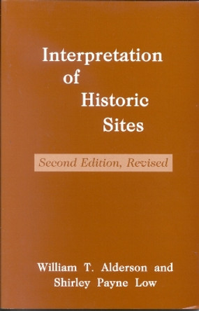 Interpretation of Historic Sites by William Alderson 9780761991625