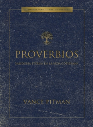 Proverbios - Estudio BíBlico by Vance Pitman 9781430086444