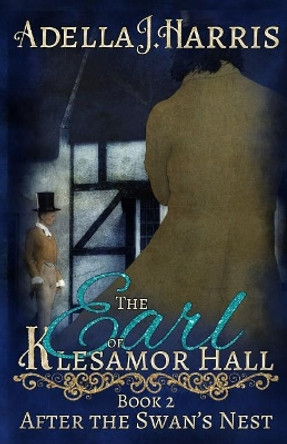 The Earl of Klesamor Hall by Adella J Harris 9781727043600