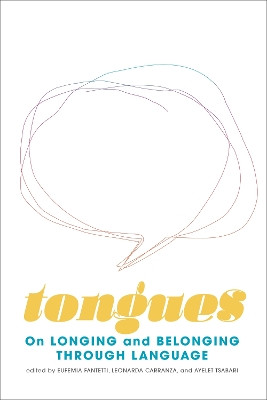 Tongues: On Longing and Belonging Through Language by Ayelet Tsabari 9781771667142