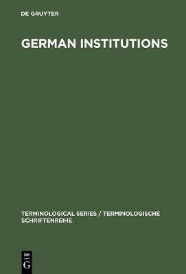 German Institutions: Designations, Abbreviations, Acronyms by the Language Services Division of the Foreign Office of the Federal Republic of Germany 9783110120875