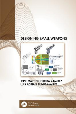 Designing Small Weapons by Jose Martin Herrera-Ramirez