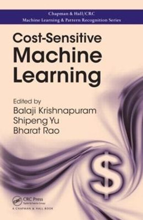 Cost-Sensitive Machine Learning by Balaji Krishnapuram