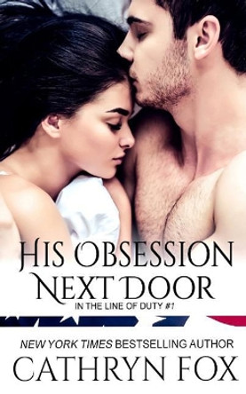 His Obsession Next Door by Cathryn Fox 9781928056720