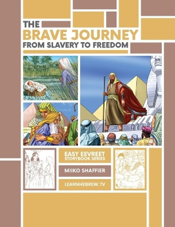 The Brave Journey from Slavery to Freedom: An Easy Eevreet Story by Shaffier 9781958999103