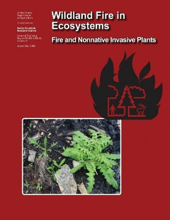 Wildland Fire in Ecosystems: Fire and Nonnative Invasive Plants by Forest Service 9781973808237