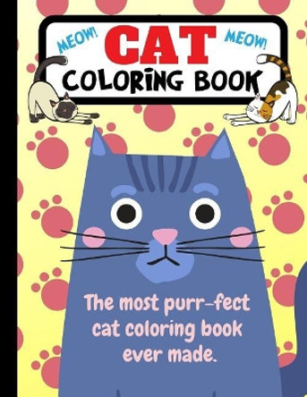 Cat Coloring Book: The Most Purr-Fect Cat Coloring Book Ever Made by Joyful Journals 9781790819393