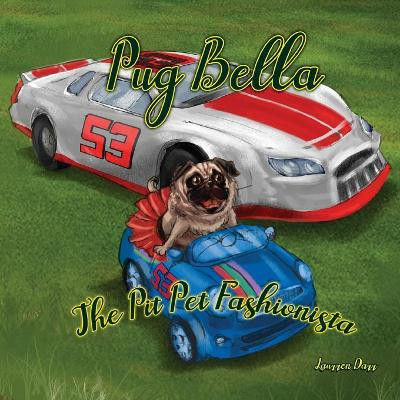 Pug Bella The Pit Pet Fashionista by Laurren Darr 9781943356676