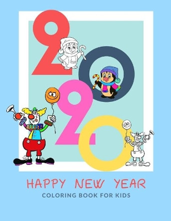 Happy new year coloring book for kids: 100 pages funny coloring book for christmas celebration EP.2 (Books5) by Nicenurse Book 9781692011260