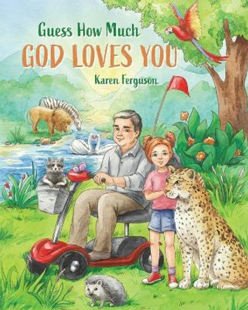 Guess How Much God Loves You by Karen Ferguson 9781649601025