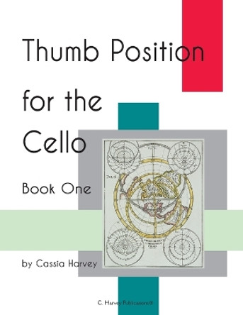 Thumb Position for the Cello, Book One by Cassia Harvey 9781635230611