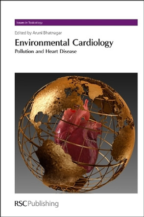 Environmental Cardiology: Pollution and Heart Disease by Aruni Bhatnagar 9781849730051