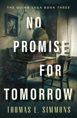 No Promise for Tomorrow by Thomas E Simmons 9781504079303