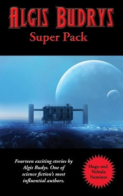 Algis Budrys Super Pack by Algis Budrys 9781515444947
