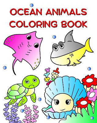 OCEAN ANIMALS COLORING BOOK: Beautiful undersea world pages to color for children aged 3+ by Maryan Ben Kim 9781836024279
