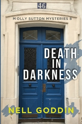 Death in Darkness: (Molly Sutton Mysteries 8) by Nell Goddin 9781949841084