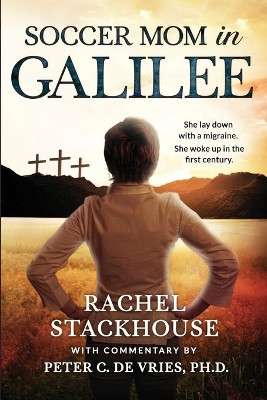 Soccer Mom in Galilee by Rachel Stackhouse 9781946343444