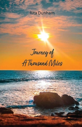 Journey of A Thousand Miles by Rita Dunham 9781637690987