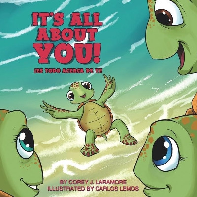 It's All About You!: ¡Es todo acerca de usted! by Carlos Lemos 9781649706461