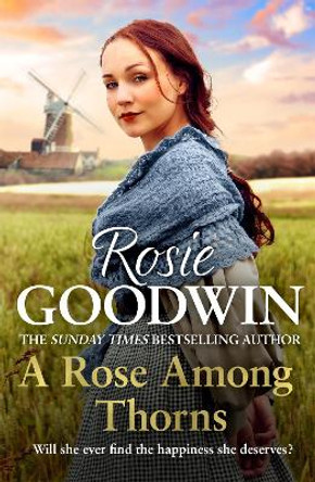 A Rose Among Thorns: A heartrending saga of family, friendship and love by Rosie Goodwin