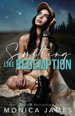 Something like Redemption by Monica James 9780645508277